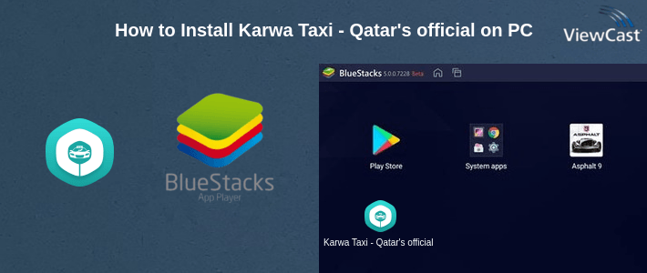 How to Install Karwa Taxi - Qatar's official taxi service on PC