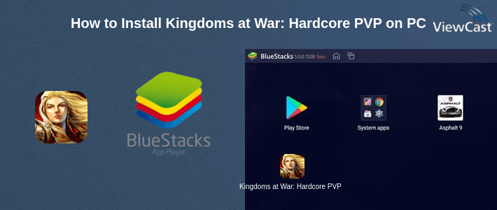 How to Install Kingdoms at War: Hardcore PVP on PC