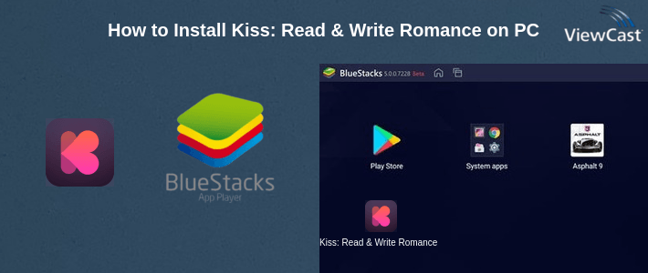 How to Install Kiss: Read & Write Romance on PC How to Install Kiss: Read & Write Romance on PC