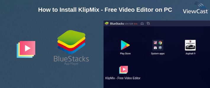 How to Install KlipMix - Free Video Editor on PC