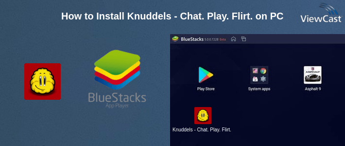 How to Install Knuddels - Chat. Play. Flirt. on PC How to Install Knuddels - Chat. Play. Flirt. on PC