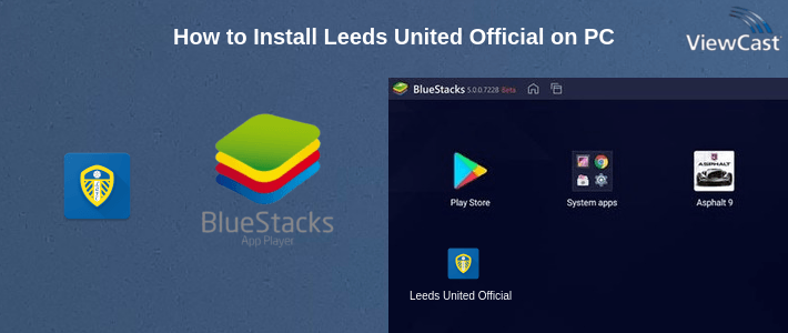 How to Install Leeds United Official on PC