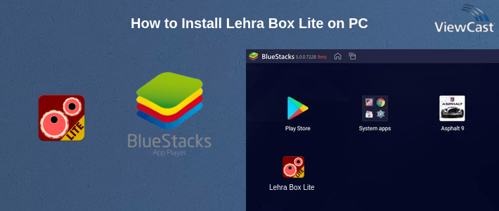 How to Install Lehra Box Lite on PC