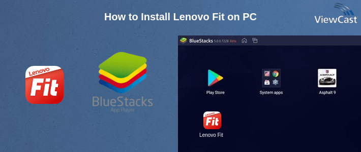 How to Install Lenovo Fit on PC