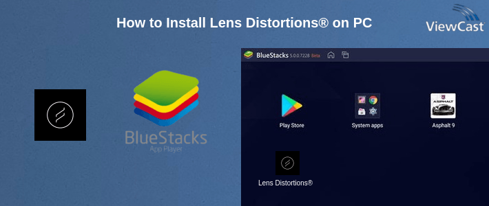How to Install Lens Distortions® on PC