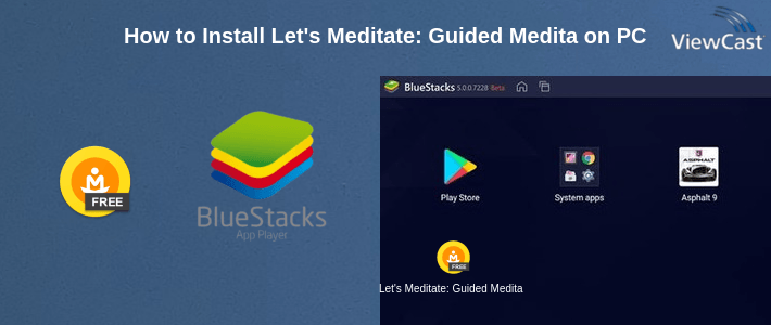 How to Install Let's Meditate: Guided Meditation on PC