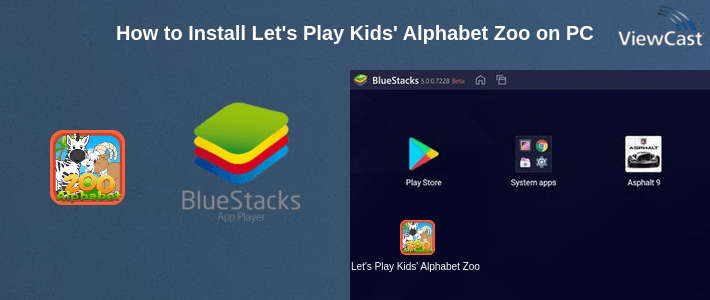 How to Install Let's Play Kids' Alphabet Zoo on PC