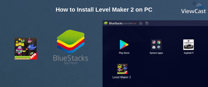 How to Install Level Maker 2 on PC