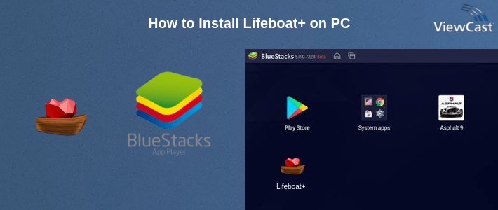 How to Install Lifeboat+ on PC