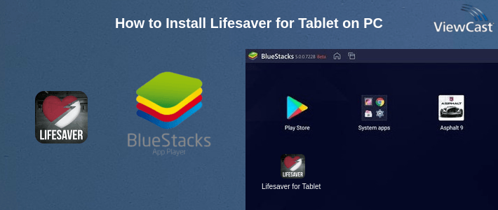 How to Install Lifesaver for Tablet on PC
