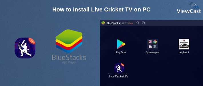 How to Install Live Cricket TV on PC