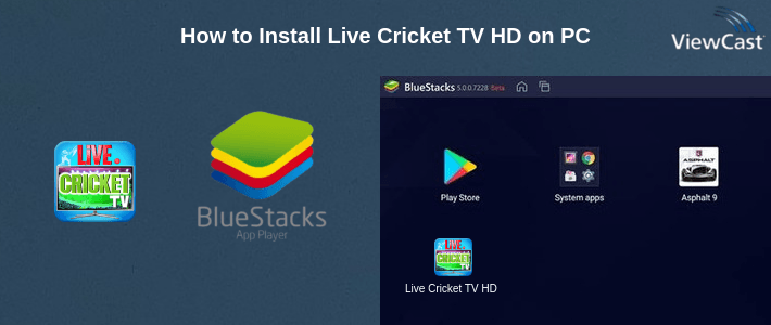 How to Install Live Cricket TV HD on PC