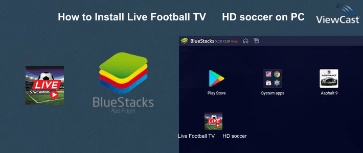 Download Live Football TV ⚽️ HD soccer Streaming for PC / Windows