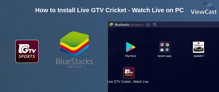 How to Install Live GTV Cricket - Watch Live GTV Cricket Sports on PC