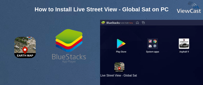 How to Install Live Street View - Global Satellite Earth Live Map on PC