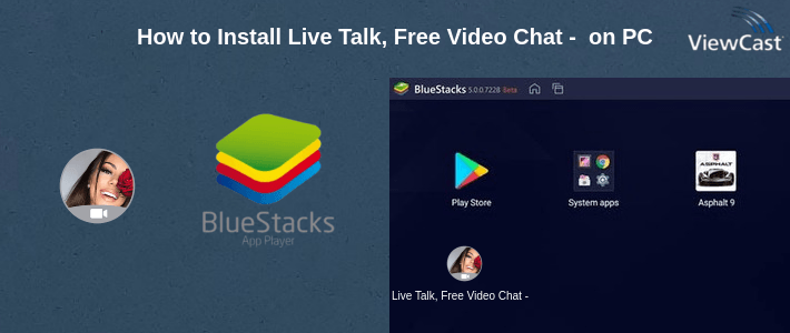 How to Install Live Talk, Free Video Chat - Chatty on PC