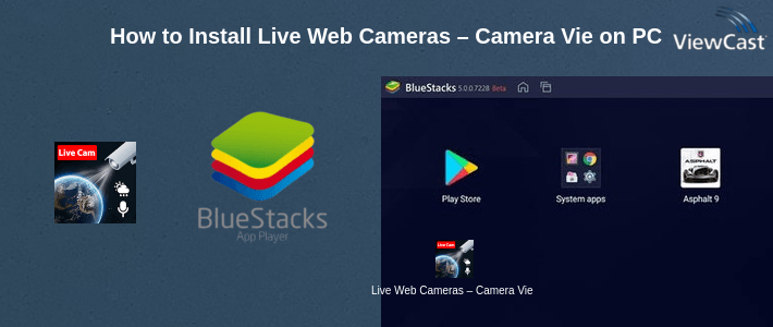 How to Install Live Web Cameras – Camera Viewer & WebCam App on PC