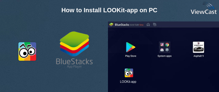 How to Install LOOKit-app on PC