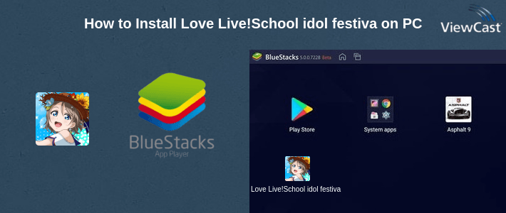 How to Install Love Live!School idol festival on PC