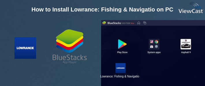 How to Install Lowrance: Fishing & Navigation on PC How to Install Lowrance: Fishing & Navigation on PC