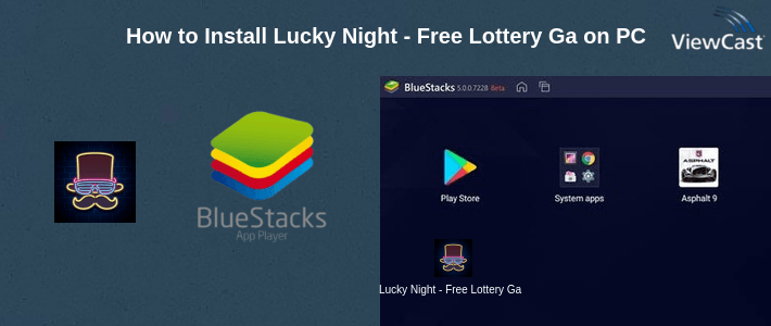 How to Install Lucky Night - Free Lottery Games, Real Rewards on PC