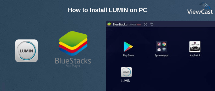 How to Install LUMIN on PC