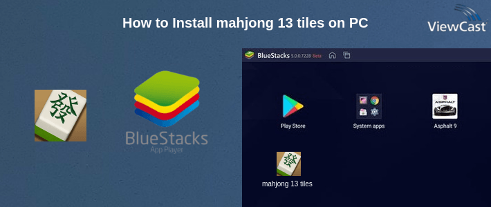 How to Install mahjong 13 tiles on PC