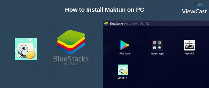 How to Install Maktun on PC