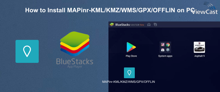How to Install MAPinr-KML/KMZ/WMS/GPX/OFFLINE on PC