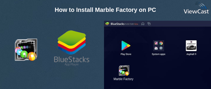 How to Install Marble Factory on PC