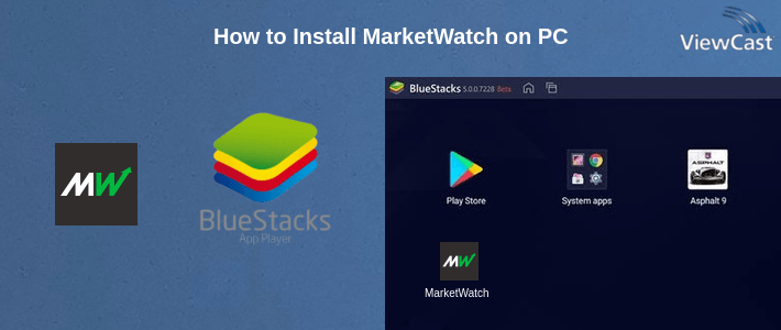 How to Install MarketWatch on PC How to Install MarketWatch on PC