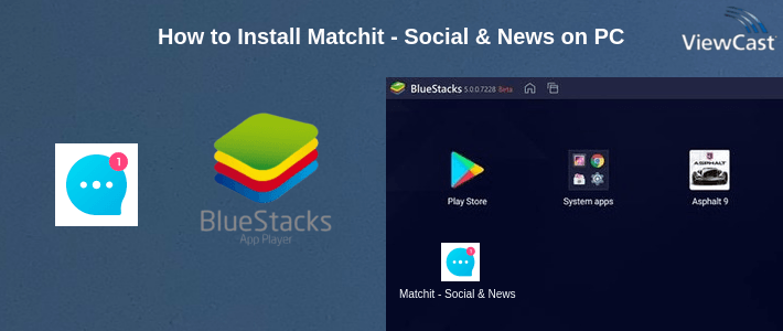How to Install Matchit - Social & News on PC