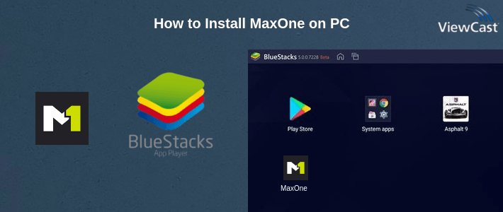 How to Install MaxOne on PC