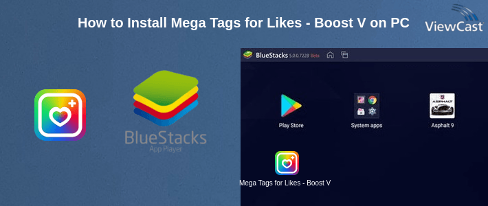 How to Install Mega Tags for Likes - Boost Views & Real Followers on PC