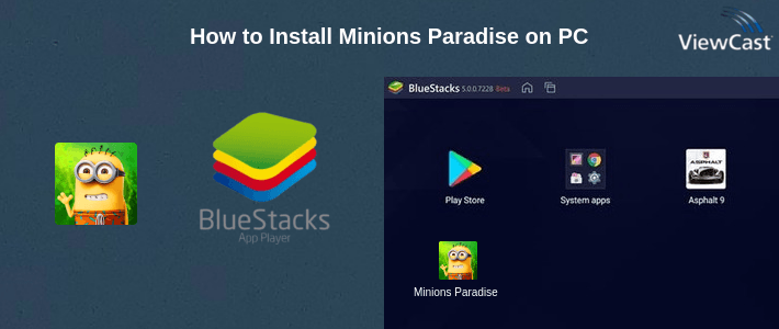 How to Install Minions Paradise on PC