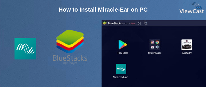 How to Install Miracle-Ear on PC