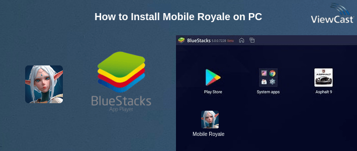 How to Install Mobile Royale on PC
