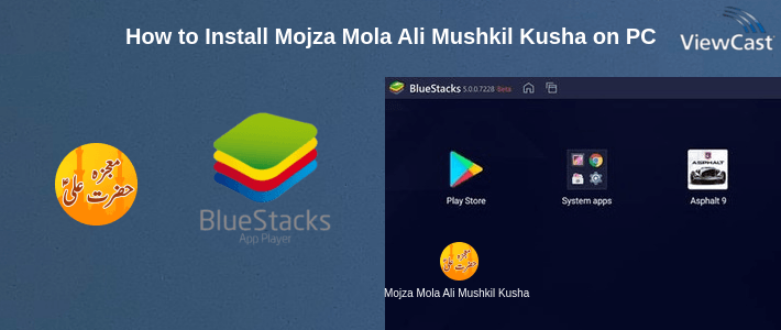 How to Install Mojza Mola Ali Mushkil Kusha on PC