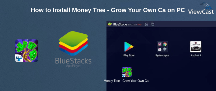 How to Install Money Tree - Grow Your Own Cash Tree for Free! on PC