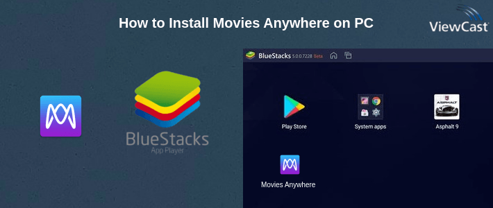 How to Install Movies Anywhere on PC