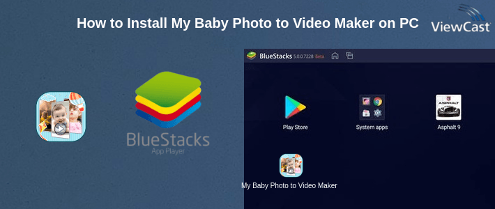 How to Install My Baby Photo to Video Maker on PC