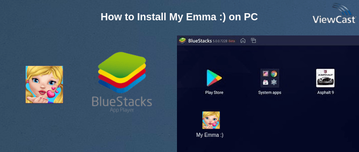 How to Install My Emma :) on PC