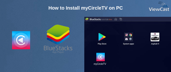 How to Install myCircleTV on PC