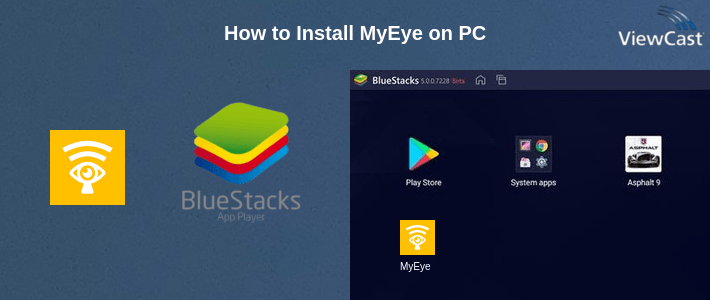 How to Install MyEye on PC