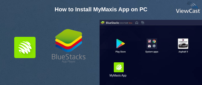 How to Install MyMaxis App on PC