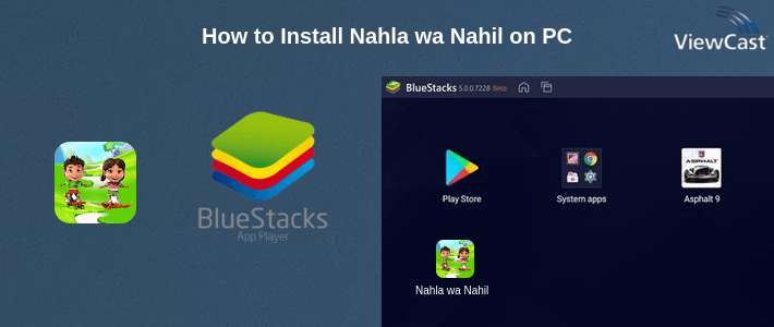 How to Install Nahla wa Nahil on PC