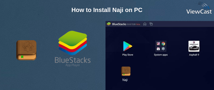 How to Install Naji on PC