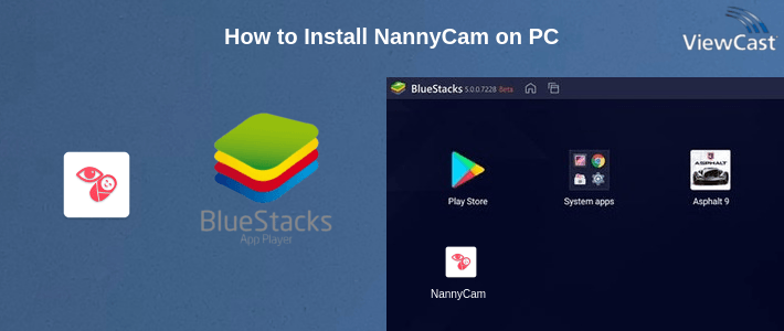 How to Install NannyCam on PC