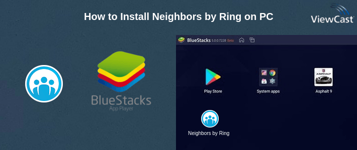 How to Install Neighbors by Ring on PC