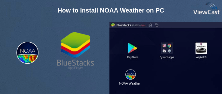 How to Install NOAA Weather on PC